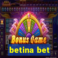 betina bet