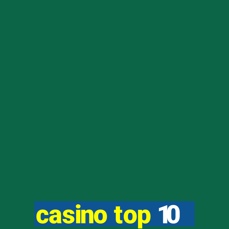 casino top 10