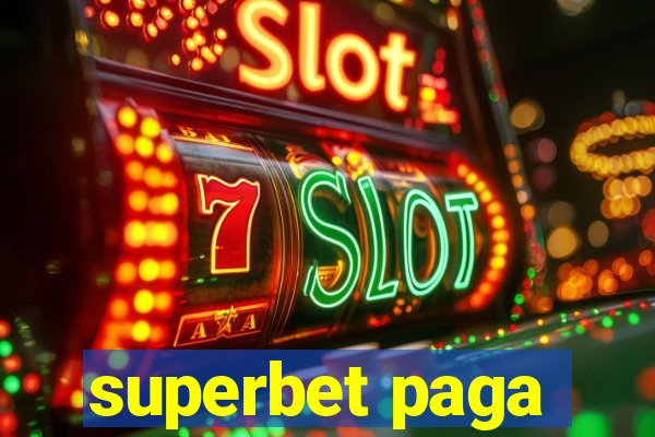 superbet paga