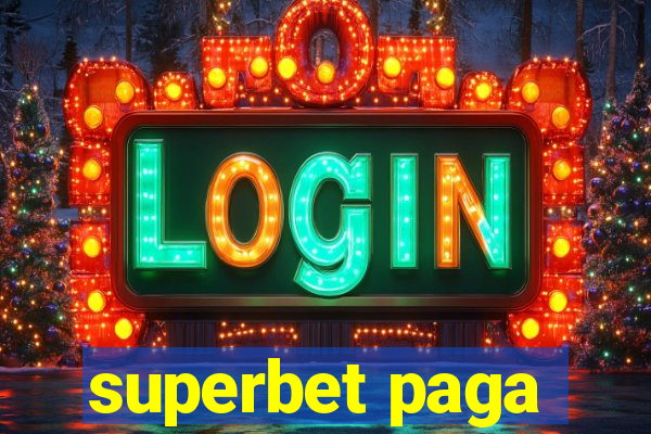 superbet paga