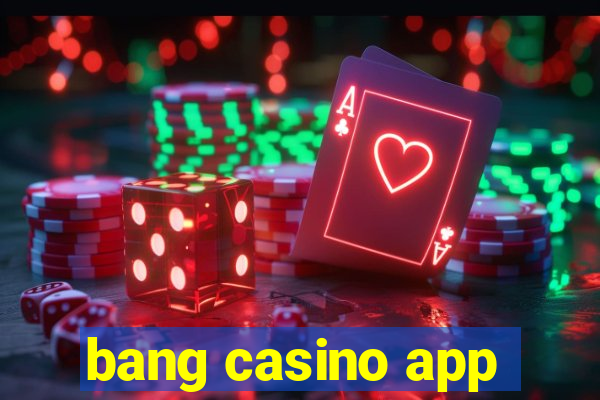 bang casino app