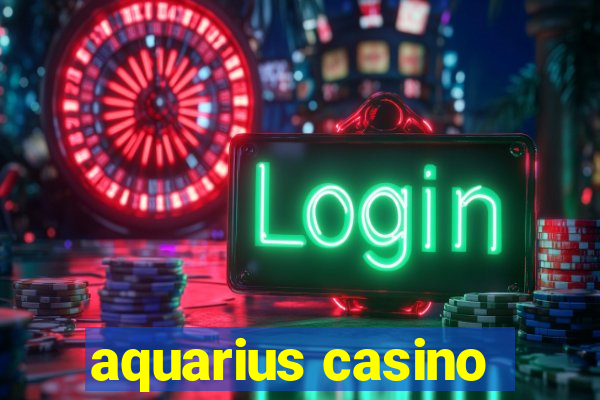 aquarius casino