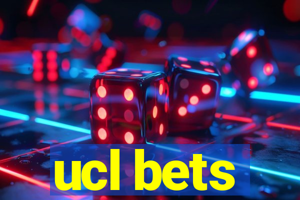 ucl bets