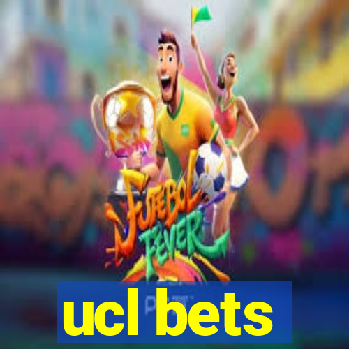 ucl bets