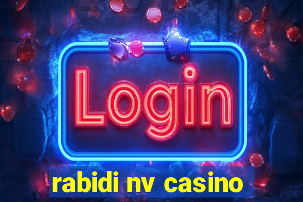 rabidi nv casino