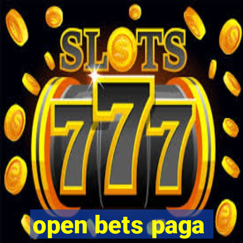 open bets paga