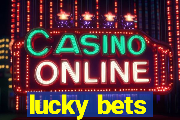 lucky bets