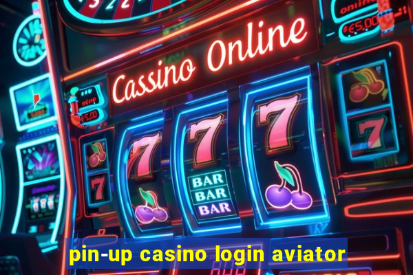 pin-up casino login aviator