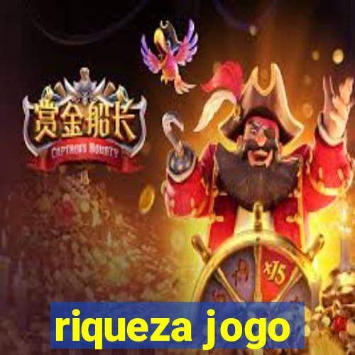 riqueza jogo