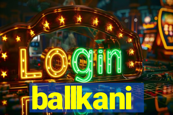 ballkani