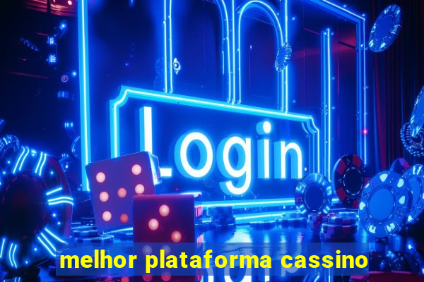 melhor plataforma cassino