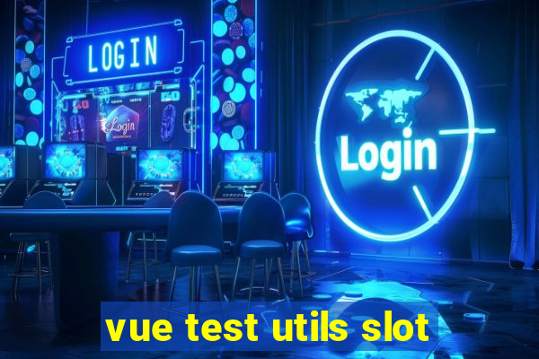 vue test utils slot