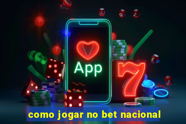 como jogar no bet nacional