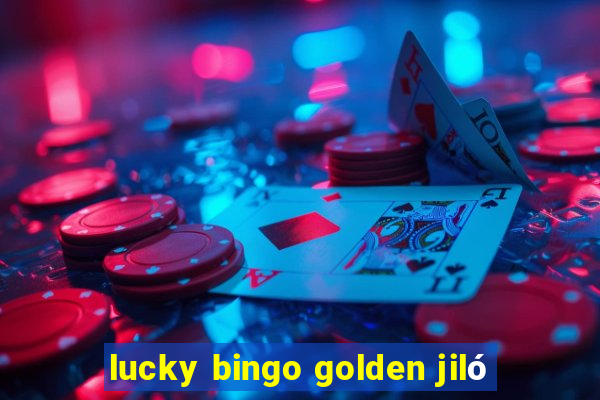 lucky bingo golden jiló