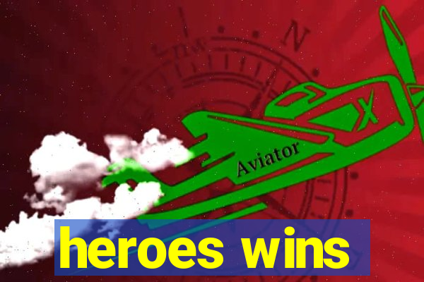 heroes wins