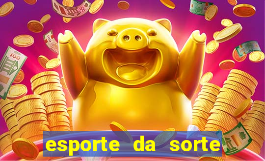 esporte da sorte casino link