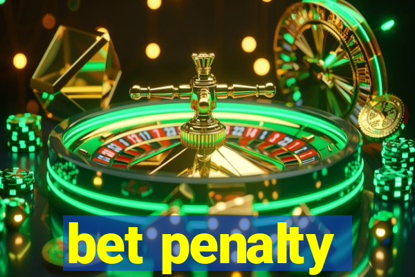 bet penalty