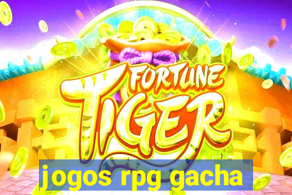 jogos rpg gacha