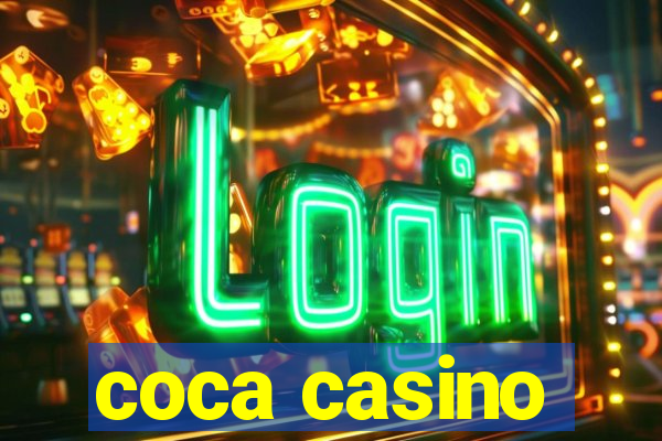 coca casino