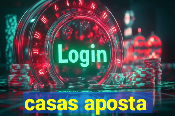 casas aposta