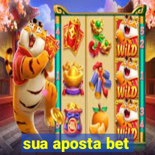 sua aposta bet