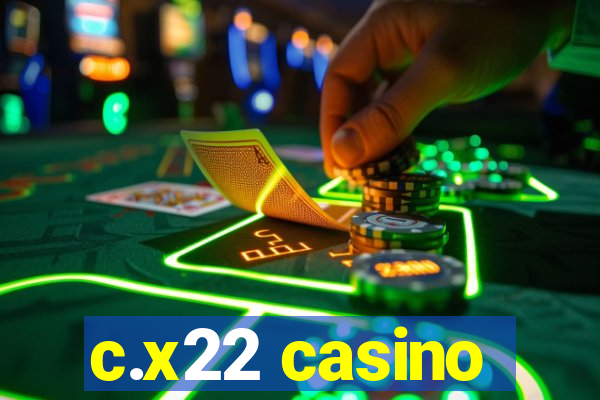 c.x22 casino