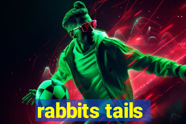 rabbits tails