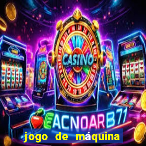 jogo de máquina ca?a níquel