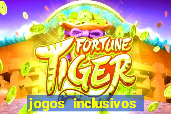 jogos inclusivos educa??o física