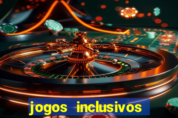 jogos inclusivos educa??o física