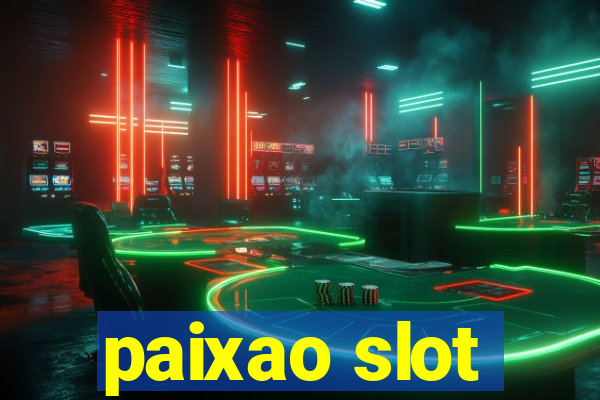 paixao slot