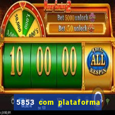 5853 com plataforma de jogos