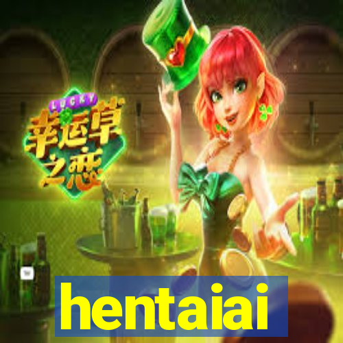 hentaiai