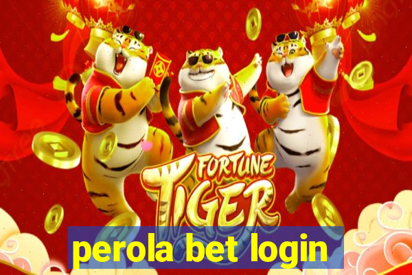 perola bet login