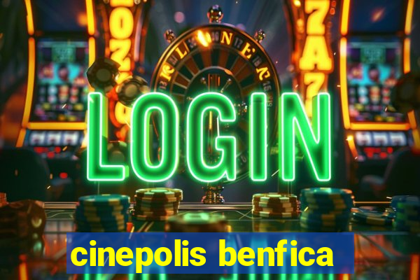 cinepolis benfica