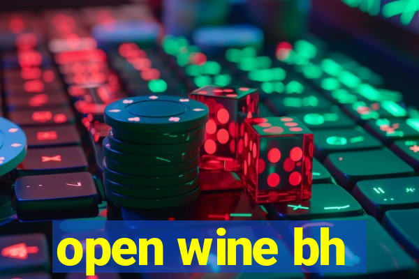 open wine bh