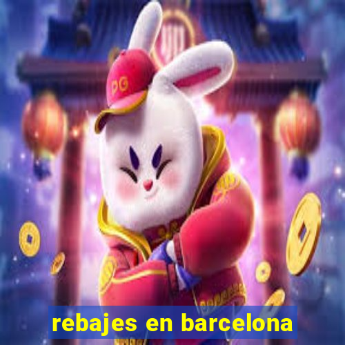 rebajes en barcelona