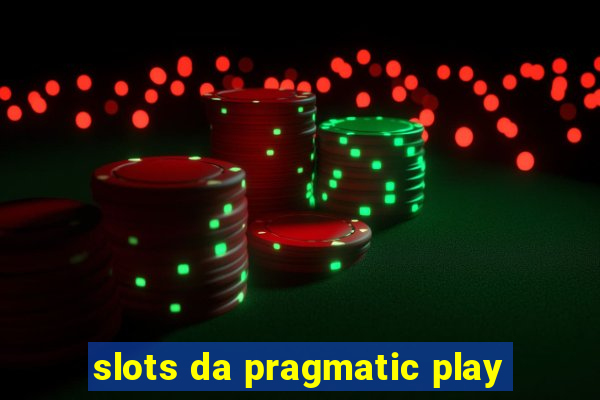 slots da pragmatic play