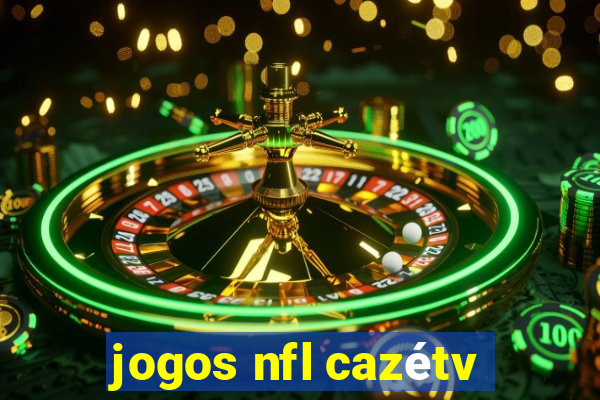 jogos nfl cazétv