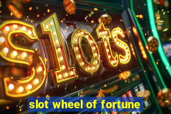 slot wheel of fortune