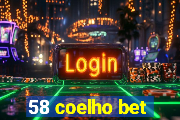 58 coelho bet