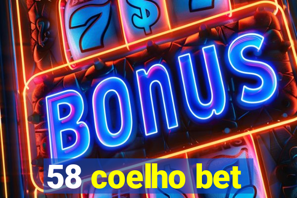 58 coelho bet