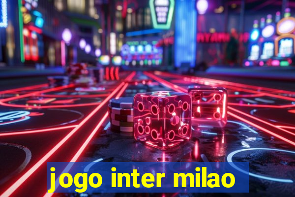 jogo inter milao