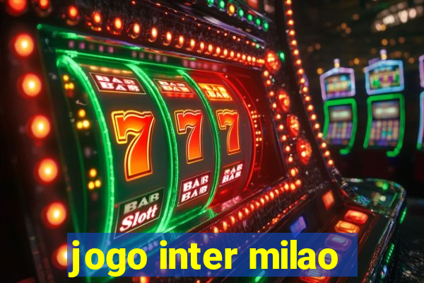 jogo inter milao