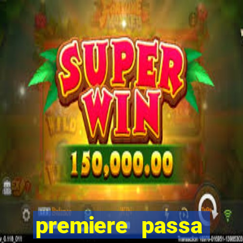 premiere passa quais jogos