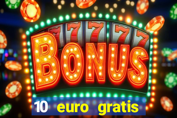 10 euro gratis casino bonus