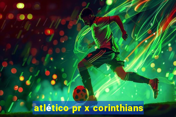 atlético pr x corinthians