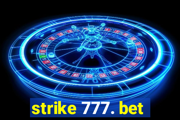 strike 777. bet