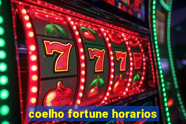 coelho fortune horarios