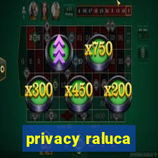 privacy raluca